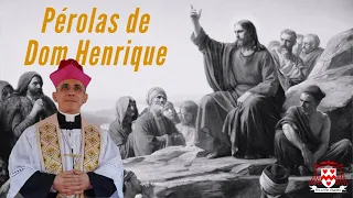 “Pouco é necessário para quem Deus é tudo...” (Dom Henrique Soares)