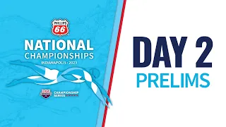 Day 2 Prelims | 2023 Phillips 66 National Championships