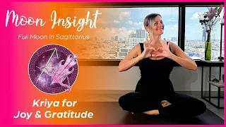 Kriya for Joy and Gratitude | Full Moon in Saggitarius