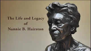 The Life and Legacy of Nannie B  Hairston