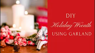 How To Make A Wreath Using Garland
