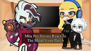 Mha Pro Heroes React To Sonic The Metal Virus Part 6 (gacha club)