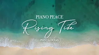 Rising Tide | Piano & Ocean