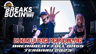 DJ KU RELA PERGI PAGI PULANG PAGI  - BREAKBEAT FULL MELODY TERBARU [ BREAKS BUCIN RECORD ]