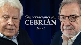 Felipe González: «Pedro Sánchez no tiene un proyecto nacional». Conversaciones con Cebrián (parte 1)