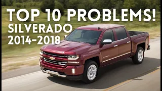 OWNER REVIEWS!  CHEVROLET SILVERADO  2014 - 2018  3RD GENERATION RELIABILITY PROBLEMS  MAINTENANCE