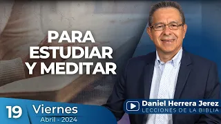 DANIEL HERRERA | LECCIÓN ESCUELA SABÁTICA | ABRIL 19-2024