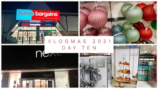 VLOGMAS 2021 - DAY 10 - HOME BARGAINS & NEXT CHRISTMAS SHOPPING