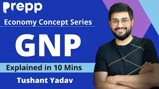 What is GNP | Economics explainer series | Concepts in 10 minutes