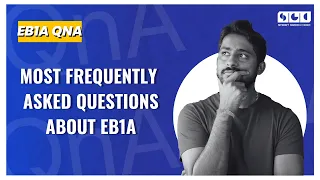 ANSWERING THE MOST FREQUENTLY ASKED QUESTIONS ABOUT EB1A | Smart Green Card