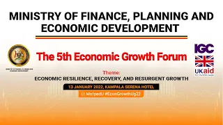 The 5th Economic Growth Forum 2022 | Policy Implementation in Uganda