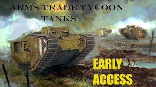 Arms Trade Tycoon Tanks | Early Access #1