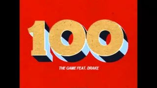 The Game ft. Drake - 100 (Explicit) (CDQ)