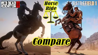 Horse Riding Comparison in Red dead 2 & Battlefield 1