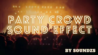 Party Crowd Sound Effect (No Copyright) #partycrowd