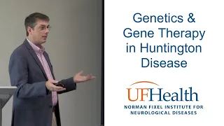 Genetics and Gene Therapy in Huntington's Disease - 2022 HD Educational Symposium