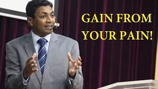 Gain from your pain!- Message by Rev.  Shine Thomas