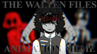 HIGHER||ANIMATION MEME||TW:FLASHES, UNSETTLING IMAGES||THE WALTEN FILES