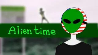 ALIEN TIME-meme (shitpost) [CountryHumans]