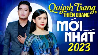 QUỲNH TRANG, THIÊN QUANG Song ca Bolero MỚI RA LÒ 2023 | 1000 Người Nghe Thì 999 Người Đứng Hình