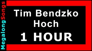 Tim Bendzko - Hoch 🔴 [1 Stunde] 🔴 [1 HOUR] ✔️