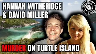 Turtle Island's Dark Secret: The Case of Hannah Witheridge and David Miller