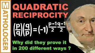 Why did they prove this amazing theorem in 200 different ways? Quadratic Reciprocity MASTERCLASS