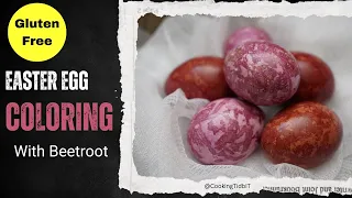 Sustainable & Gluten-Free: Unique Egg Dyeing with Beets