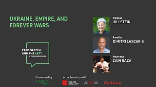 Ukraine, Empire, and Forever Wars with Jill Stein and Dimitri Lascaris