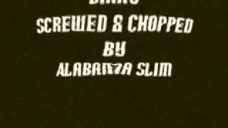 Diary Screwed & Chopped By Alabama Slim