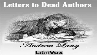 Letters to Dead Authors | Andrew Lang | Epistolary Fiction | Speaking Book | English | 2/3