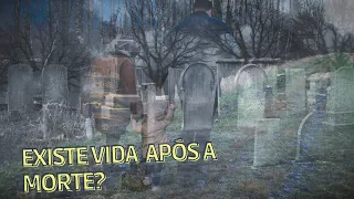 Existe vida após a morte?