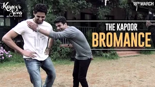 The Kapoor Bromance - Sidharth Malhotra & Fawad Khan - Kapoor & Sons