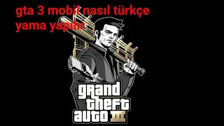 gta 3 mobil Türkçe yama