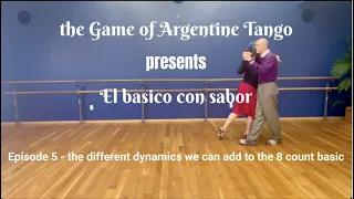 Transform Your Argentine Tango: Adding Dynamics to Your 8 Count Basic