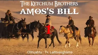 AMOS'S BILL - 1 | Chhuahtu : Tv. Lalthianghlima