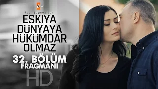 Eşkıya Dünyaya Hükümdar Olmaz 32. Bölüm Fragmanı - atv