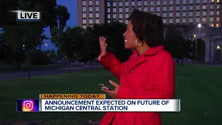 Announcement on future of Michigan Central Station coming Monday morning