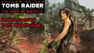 Shadow of the Tomb Raider - The Price of Survival DLC (100% Walkthrough, No Commentary)
