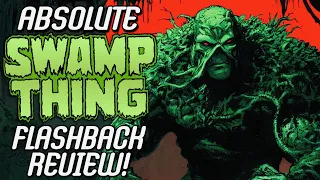 Absolute SWAMP THING Vol 1 By Alan Moore Flashback Review!