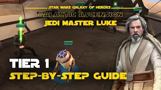 Tier 1 guide for JML Galactic Ascension - GL Jedi Master Luke Legend Event | SWGOH