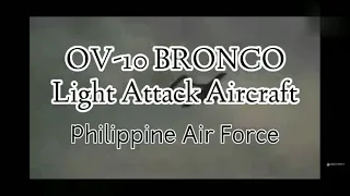 "OV-10 Bronco" - Light Attack Aircraft of Philippine Air Force.