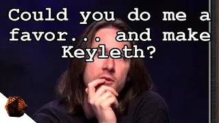 Could you do me a favor... and make Keyleth? | Critical Role