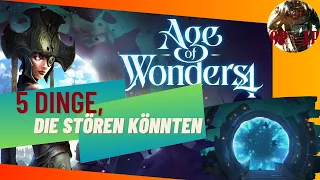 Age of Wonders 4 - 5 NEGATIVE Dinge, die Sorgen machen (können)