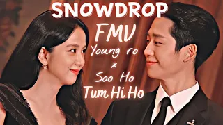 Snowdrop FMV Young ro x Soo Ho ~Tum Hi Ho 💛