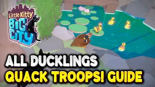 Little Kitty Big City ALL DUCKLING LOCATIONS (Reunite the family) | Quack Troops! Achievement Guide