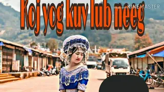 Koj Yog Kuv Hlub Neej - SuabNag Yaj   -Hmong new Song 2020 Xy lee feat