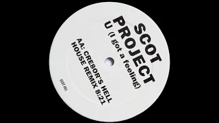 Scot Project - U (I Got A Feeling) (Cre8ors Hell House Remix) Classic House 1996 - HQ Sound
