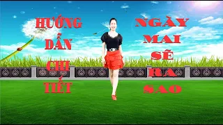 HƯỚNG DẪN CHI TIẾT/ NGÀY MAI SẼ RA SAO- CHA CHA SIÊU PHẨM