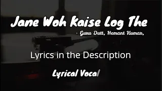 Jane Woh Kaise Log The | Original Sound | Guru Dutt, Hemant Kumar | Lyrical Vocals